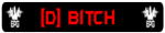 [D] Bitch